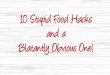 10 stupid food hacks and a blatantly obvious