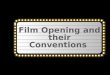 Filming opening conventions examples