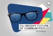 The bright future of communities