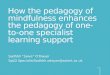 3.5 How the pedagogy of mindfulness enhances the pedagogy of specialist one-to-one learning support