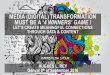 Media (Digital) Transformation must be a 4 winners Game !