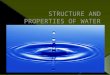 Structure and properties of water