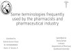 some terminologies used by pharmacist and pharmaceutical chemistry
