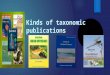 Kinds of taxonomic publications,taxonomic review ,revision, monograph,atlas,short research papers