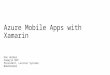Azure Mobile Apps with Xamarin
