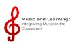 Music and Learning: Integrating Music in the Classroom