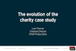 The evolution of the charity case study