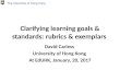 Clarifying learning goals & standards: rubrics & exemplars