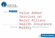 Value Added Services on Bajaj Allianz Health Insurance Policy