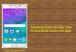 Samsung galaxy s6 edge: How to download apps and games