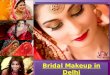 Bridal makeup in Delhi -