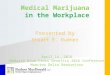 Medical Marijuana in the Workplace