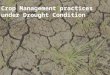 Drought,Crop Management practices under Drought ConditionTypes of Drought,Factors affecting Drought