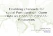 Enabling channels for social participation: Open Data as Open Educational Resources