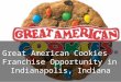 Great American Cookies Franchise Opportunity Indianapolis, Indiana
