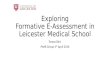 Exploring formativee assessment in Leicester Medical School