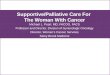 SHARE Presentation: Palliative Care for Women