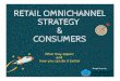 Retail Omnichannel Strategy & Consumers