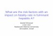 What are the risk-factors with an impact on fatality rate in fulminant 