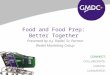 Food and Food Prep: Better Together