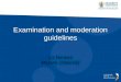 Liz Norman   Examination and moderation guidelines