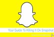 Your Guide To Killing It On Snapchat