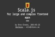 Scala.js for large and complex frontend apps