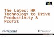 The Latest HR Technology to Drive Productivity & Profit