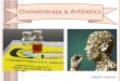 Chemotherapy & Antibiotics