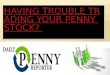 Having trouble trading your penny stock