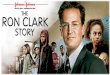 The RON CLARK STORY