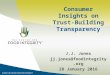 J.J. Jones - Consumer Insights on Trust-Building Transparency