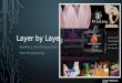 Layer by Layer - public version
