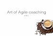 Art of agile coaching