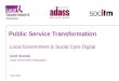 Public Transformation Network - Local Government & Social Care Digital | Cecil Sinclair | March 2015