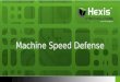 Hexis HawkEye G Machine Speed Defense. RSA USA 2015