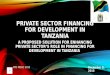 Private sector financing for development in Tanzania