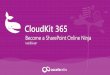 CloudKit 365 Webinar - Become a SharePoint Online Ninja