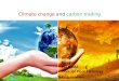 Climate change and carbon trading