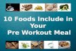 10 Foods Include in Your Pre Workout Meal