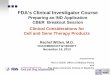FDA 2013 Clinical Investigator Training Course: Preparing an IND Application: Clinical Considerations for Cell and Gene Therapy Products