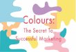 Colours: The Secret to Successful Marketing
