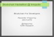 Blockchain For Developers (Talk at Innopolis Blockchain Hackathon 2016)