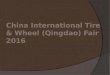 CHINA INTERNATIONAL TIRE & WHEEL (QINGDAO) FAIR 2016