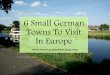 6 Small German Towns To Visit In Europe