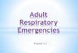 Adult respiratory emergencies