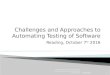 Challenges and approaches to automating testing of software