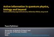 Active information in quantum physics, biology and beyond. Argumenta lecture