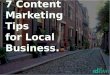 7 Content Marketing Tips for Local Businesses