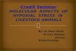 MOLECULAR  ASPECTS  OF HYPOXIAL  STRESS  IN  LIVESTOCK ANIMALS